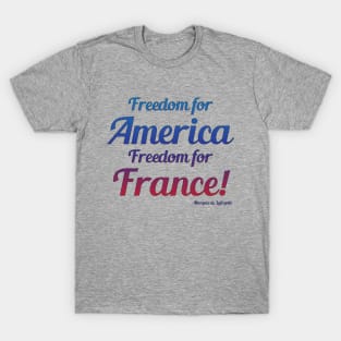 Freedom for America - Lafayette! T-Shirt